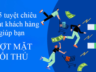 Top 5 tuyệt chiêu thu hút khách hàng giúp bạn vượt mặt đối thủ